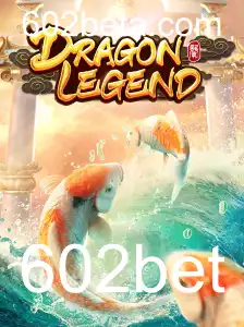 Descubra o Mundo de DragonLegend: A Aventura Incrível no Universo 602bet